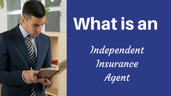 what is an independent insurance agent